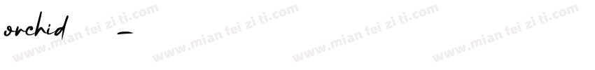 orchid 字体字体转换